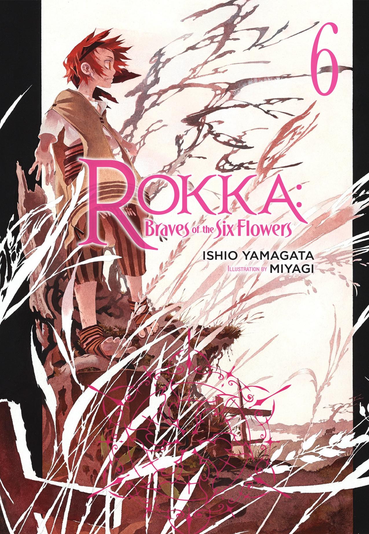 Rokka: Braves of the Six Flowers, Vol. 6 (light novel) (Rokka: Braves of the Six Flowers (Light Novel)) by Yamagata Ishio