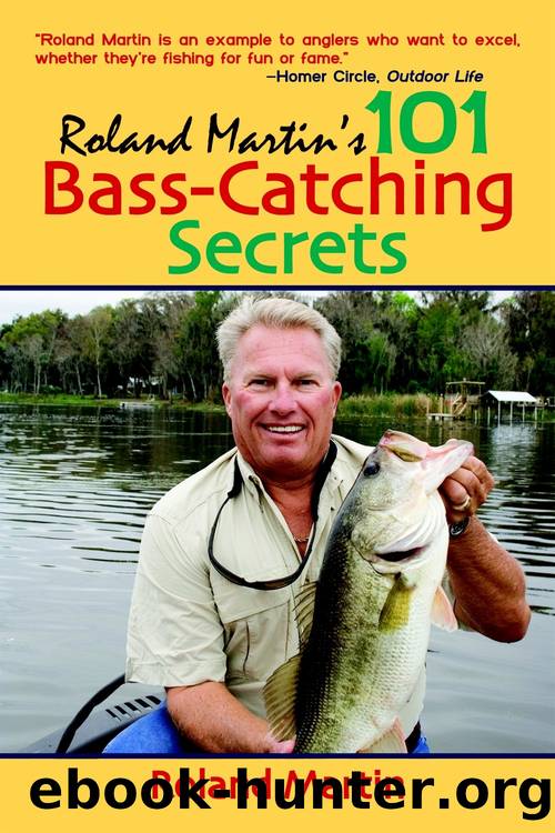 Roland Martin's 101 Bass-Catching Secrets by Roland Martin