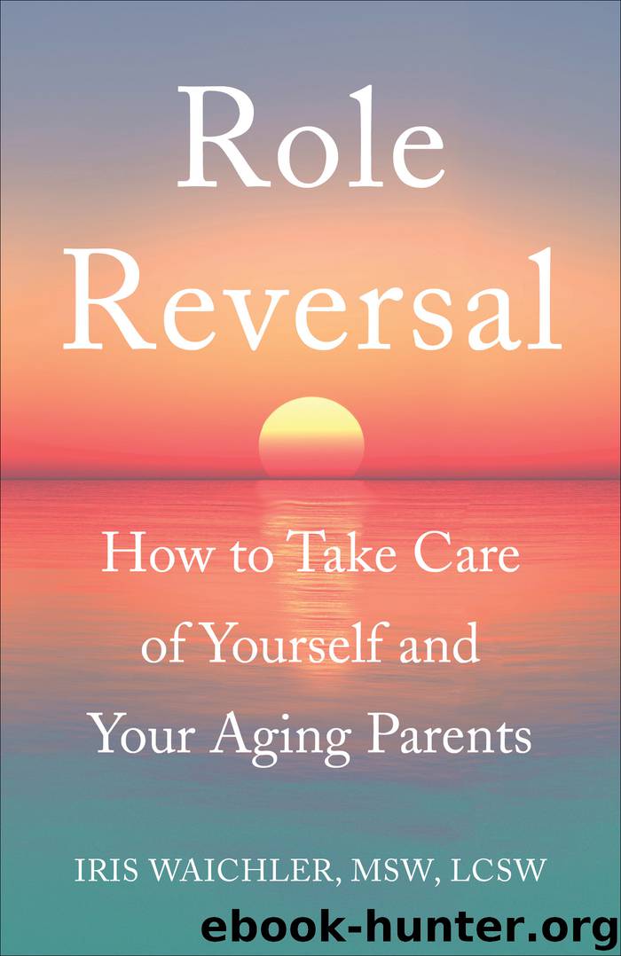 Role Reversal by Iris Waichler MSW LCSW
