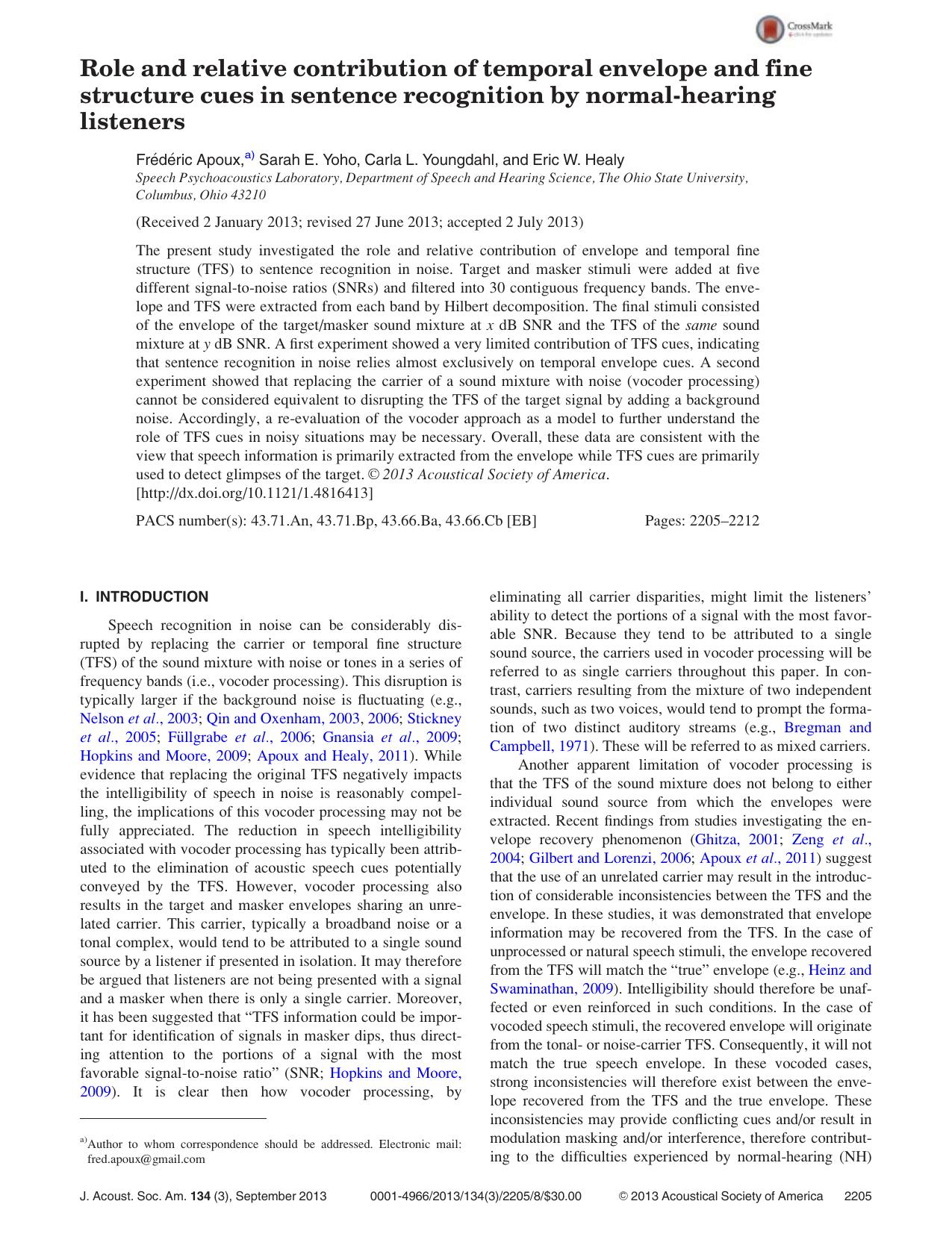 Role and relative contribution of temporal envelope and fine structure cues in sentence recognition by normal-hearing listeners by Fr & ed & eric Apoux a) Sarah E. Yoho Carla L. Youngdahl and Eric W. Healy
