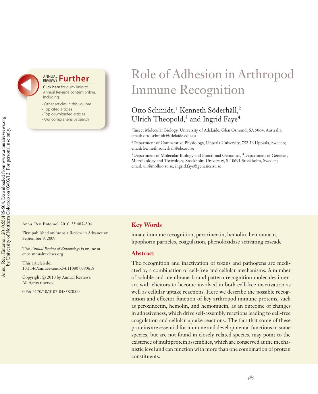 Role of Adhesion in Arthropod Immune Recognition by Otto Schmidt 1 Kenneth Söderhäll 2 Ulrich Theopold 3 & Ingrid Faye4