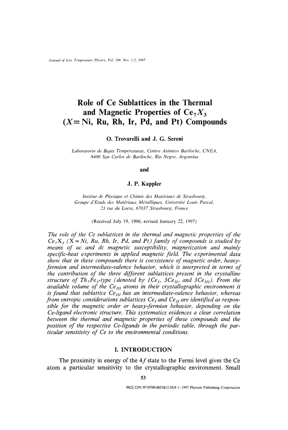Role of Ce sublattices in the thermal and magnetic properties of Ce <Subscript>7 <Subscript> <Emphasis Type="Italic">X <Emphasis> <Subscript>3 <Subscript> ( <Emphasis Type="Italic" by Unknown