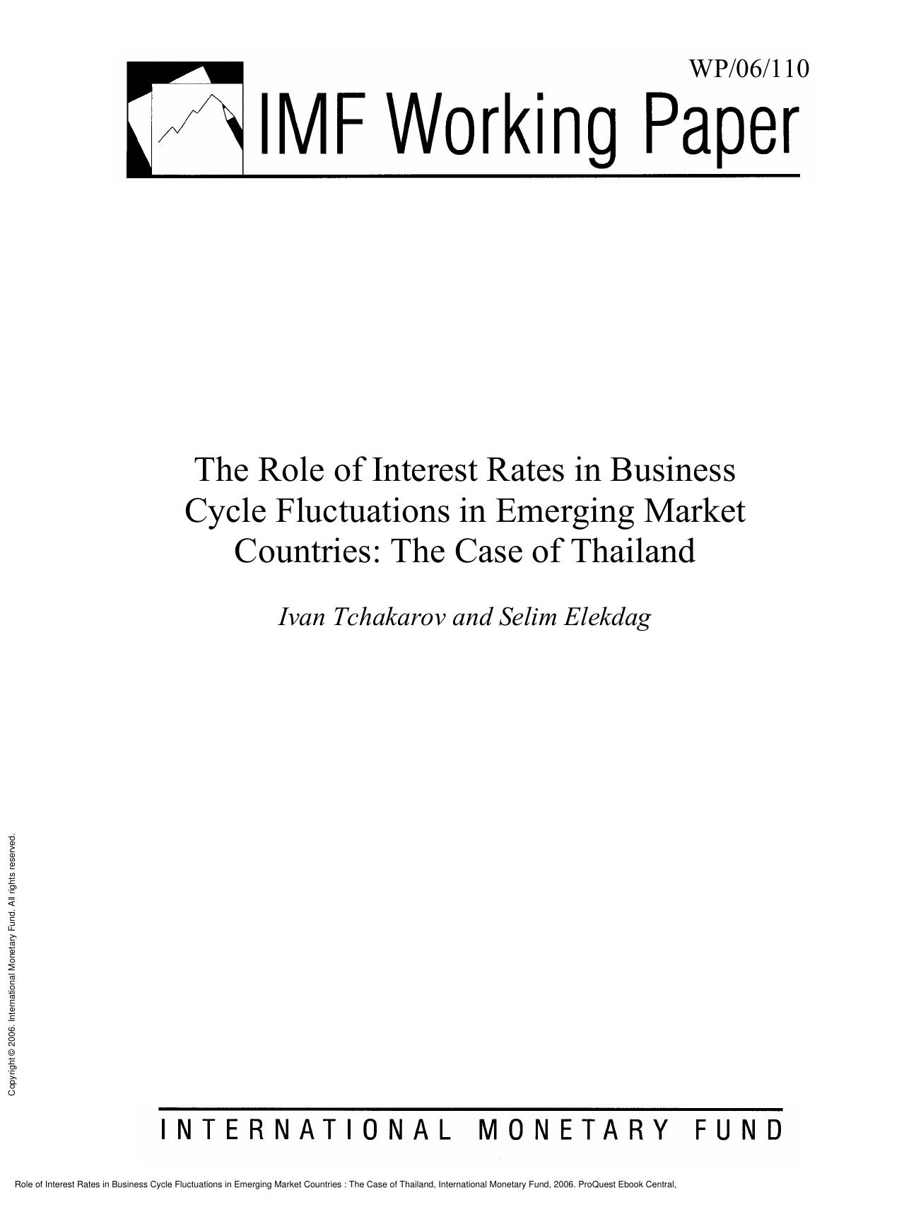 Role of Interest Rates in Business Cycle Fluctuations in Emerging Market Countries : The Case of Thailand by Ivan Tchakarov; Selim Elekdag
