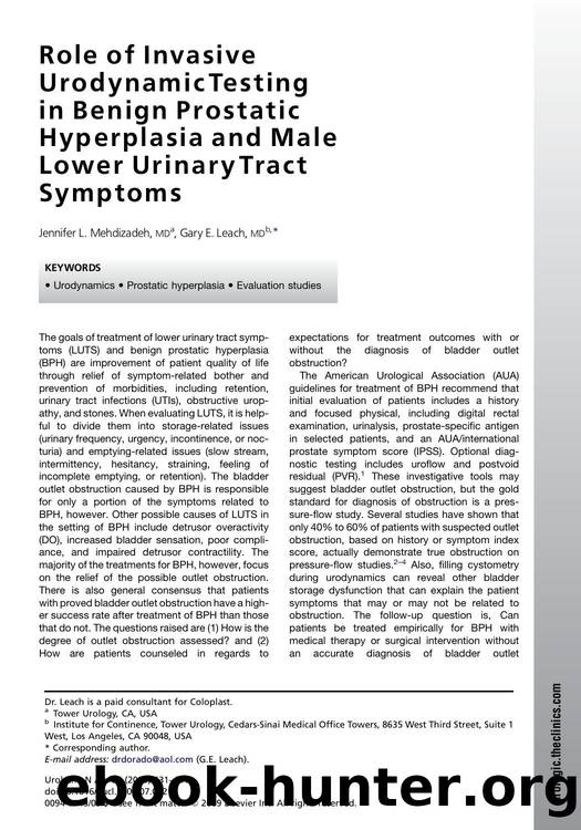 Role of Invasive Urodynamic Testing in Benign Prostatic Hyperplasia and Male Lower Urinary Tract Symptoms by Jennifer L. Mehdizadeh MD; Gary E. Leach MD