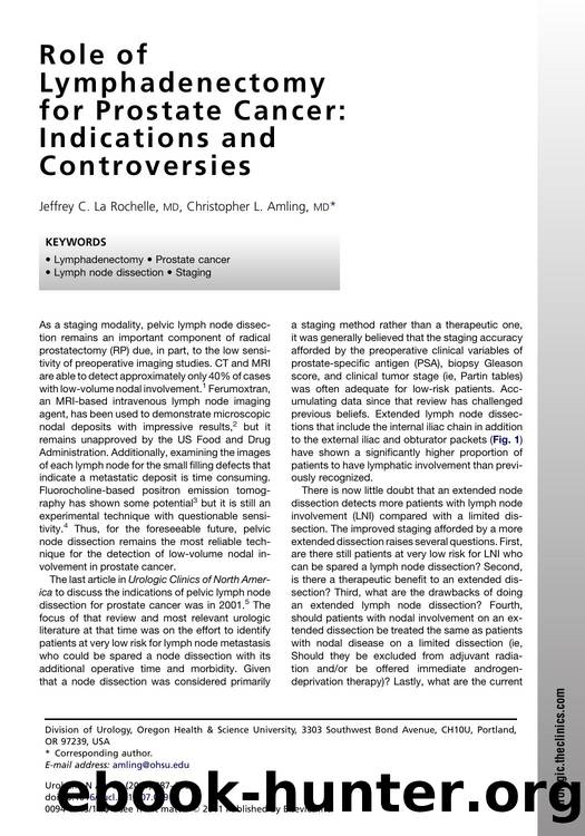 Role of Lymphadenectomy for Prostate Cancer: Indications and Controversies by Jeffrey C. La Rochelle MD & Christopher L. Amling MD