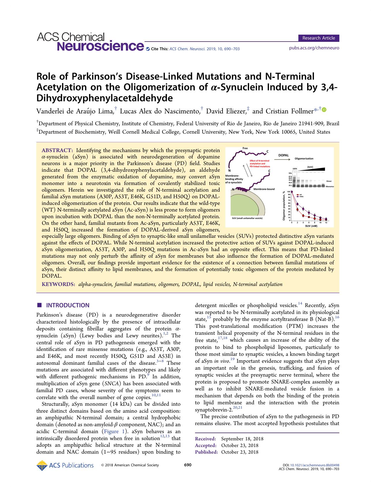 Role of Parkinsonâs Disease-Linked Mutations and N-Terminal Acetylation on the Oligomerization of Î±-Synuclein Induced by 3,4-Dihydroxyphenylacetaldehyde by Vanderlei de Araújo Lima Lucas Alex do Nascimento David Eliezer and Cristian Follmer