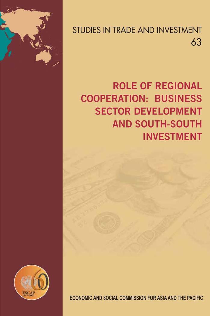 Role of Regional Cooperation: Business Sector Development and South-South Investment (Studies in Trade and Investment) by United Nations