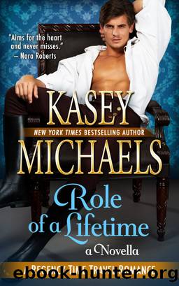 Role of a Lifetime (A Regency Time Travel Romance Novella) by Kasey Michaels