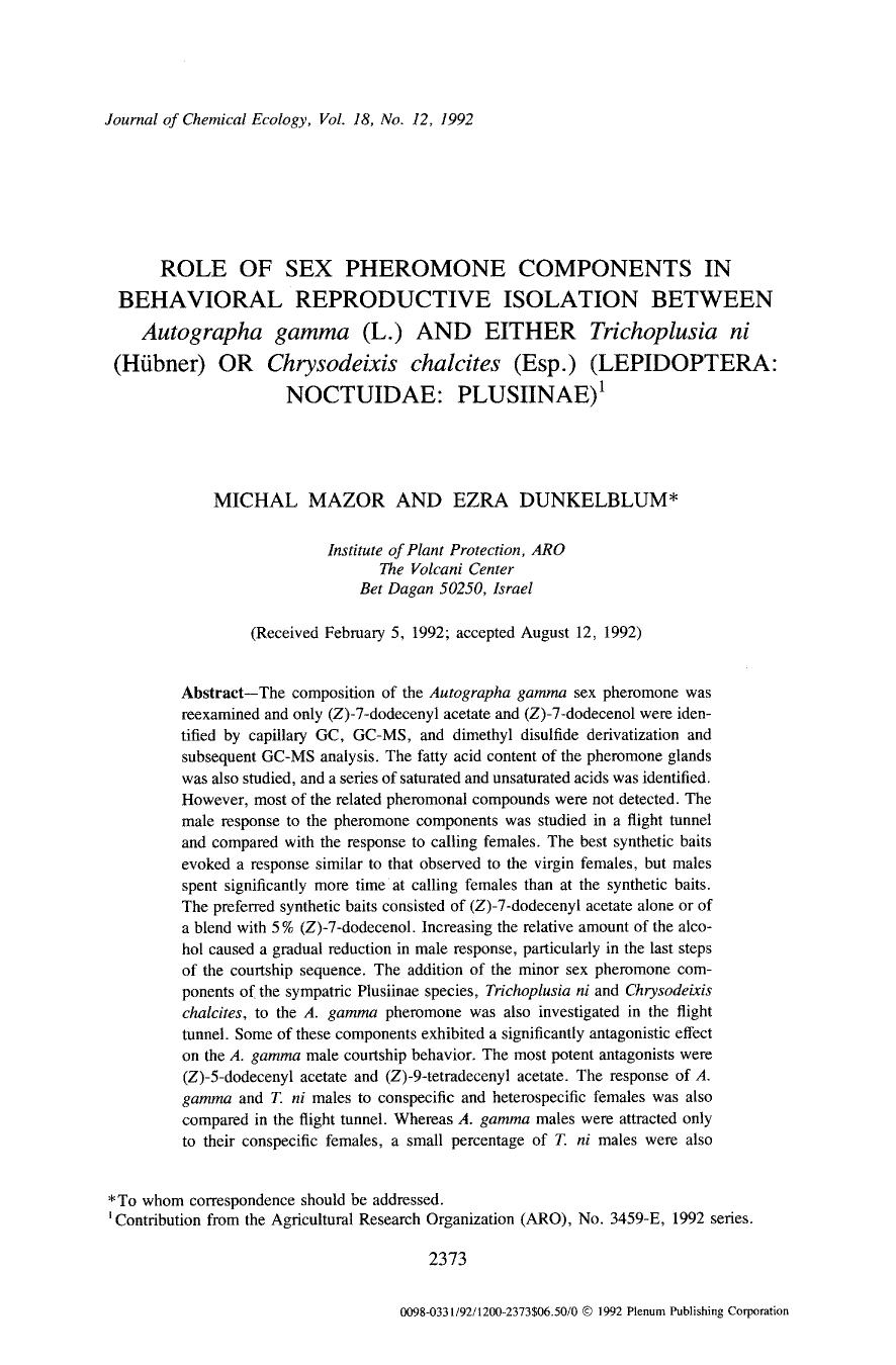 Role of sex pheromone components in behavioral reproductive isolation between <Emphasis Type="Italic">Autographa gamma <Emphasis> (L.) and either <Emphasis Type="Italic">Trichoplus by Unknown