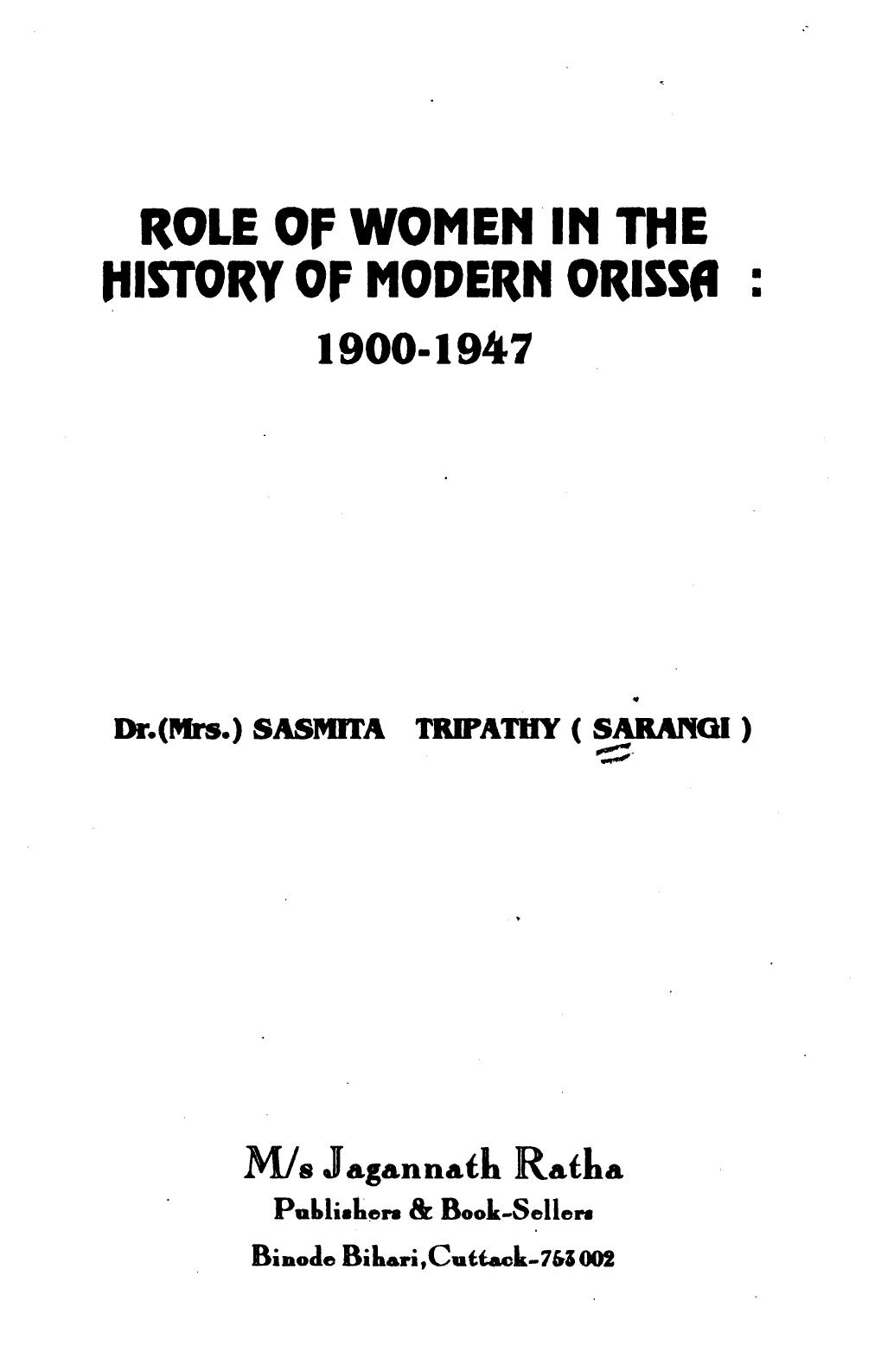 Role of women in the history of modern Orissa, 1900-1947 by Sasmita Tripathy Sarangi