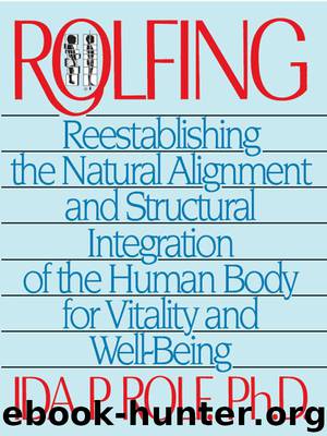 Rolfing by Ida P. Rolf Ph.D