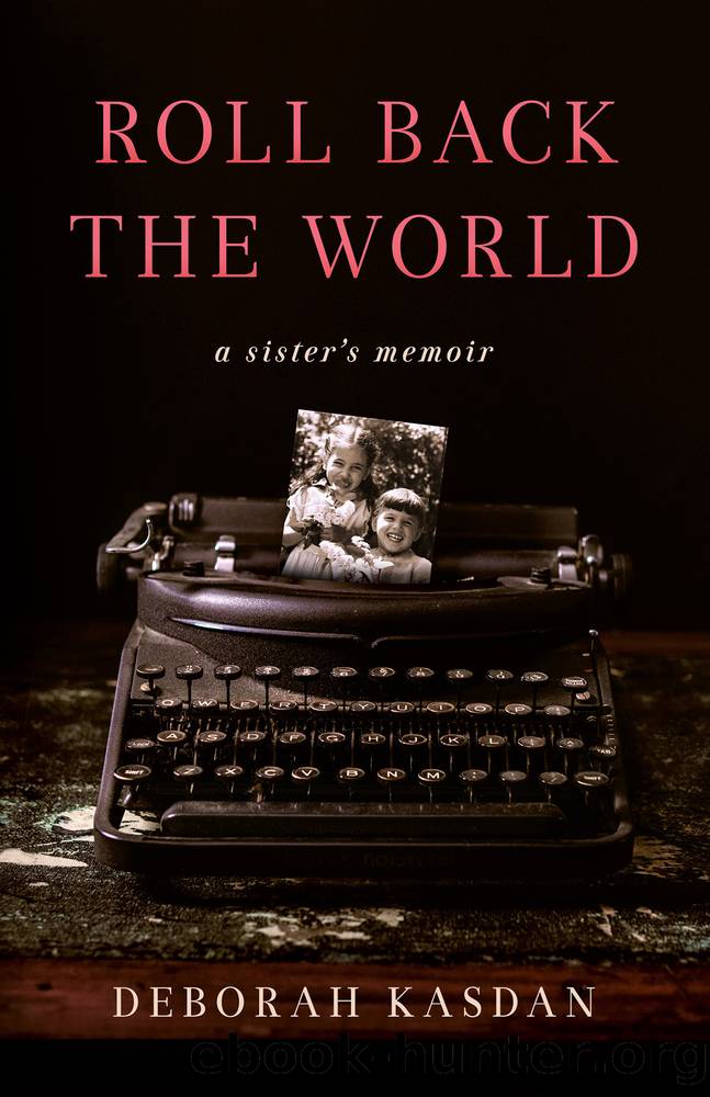 Roll Back the World by Deborah Kasdan