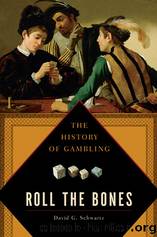 Roll the Bones by David G. Schwartz