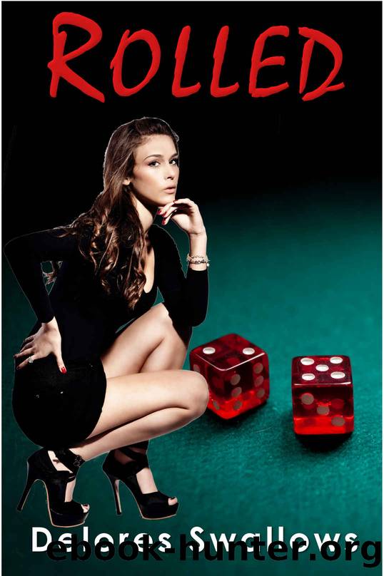 Rolled: A Debt to Pay by Delores Swallows