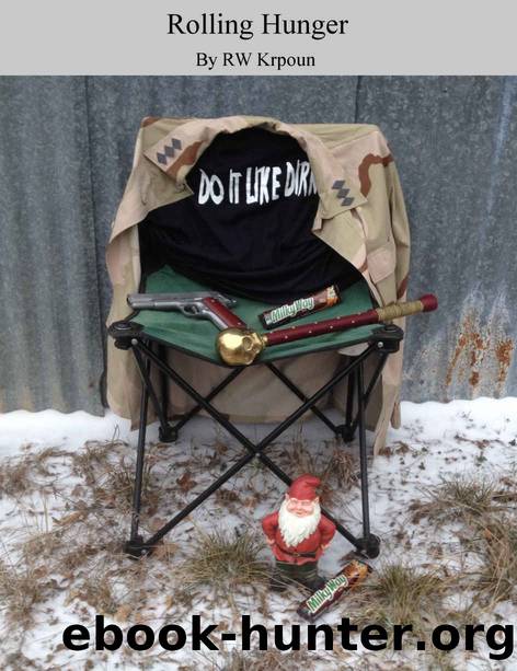 Rolling Hunger by R W Krpoun