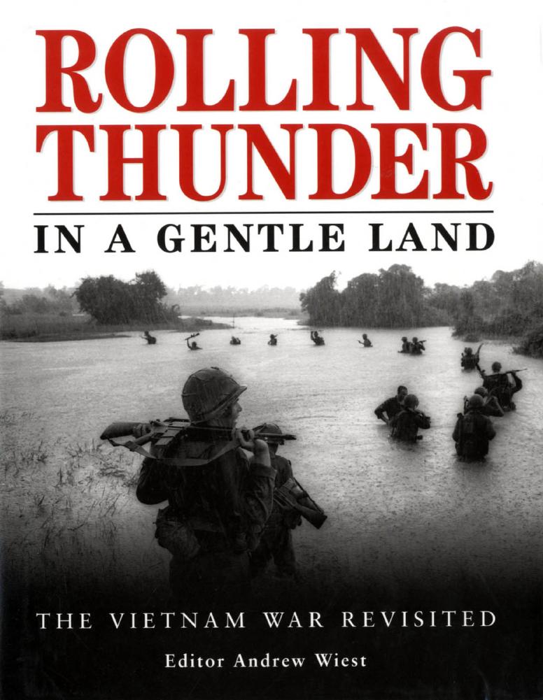 Rolling Thunder in a Gentle Land. The Vietnam War Revisited by Andrew Wiest