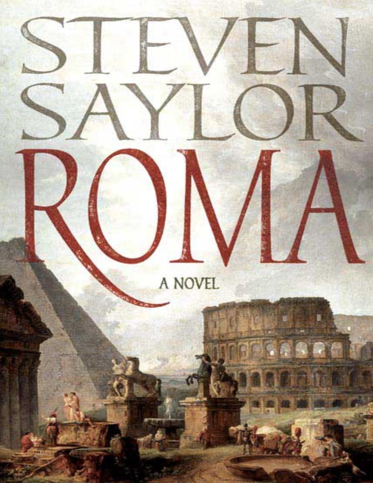 Roma - The Novel of Ancient Rome by Steven Saylor