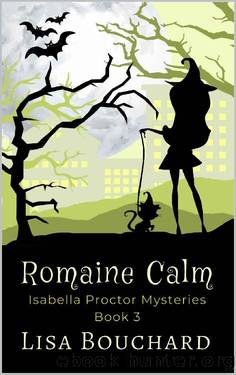 Romaine Calm (Isabella Proctor Cozy Paranormal Mysteries Book 3) by Lisa Bouchard