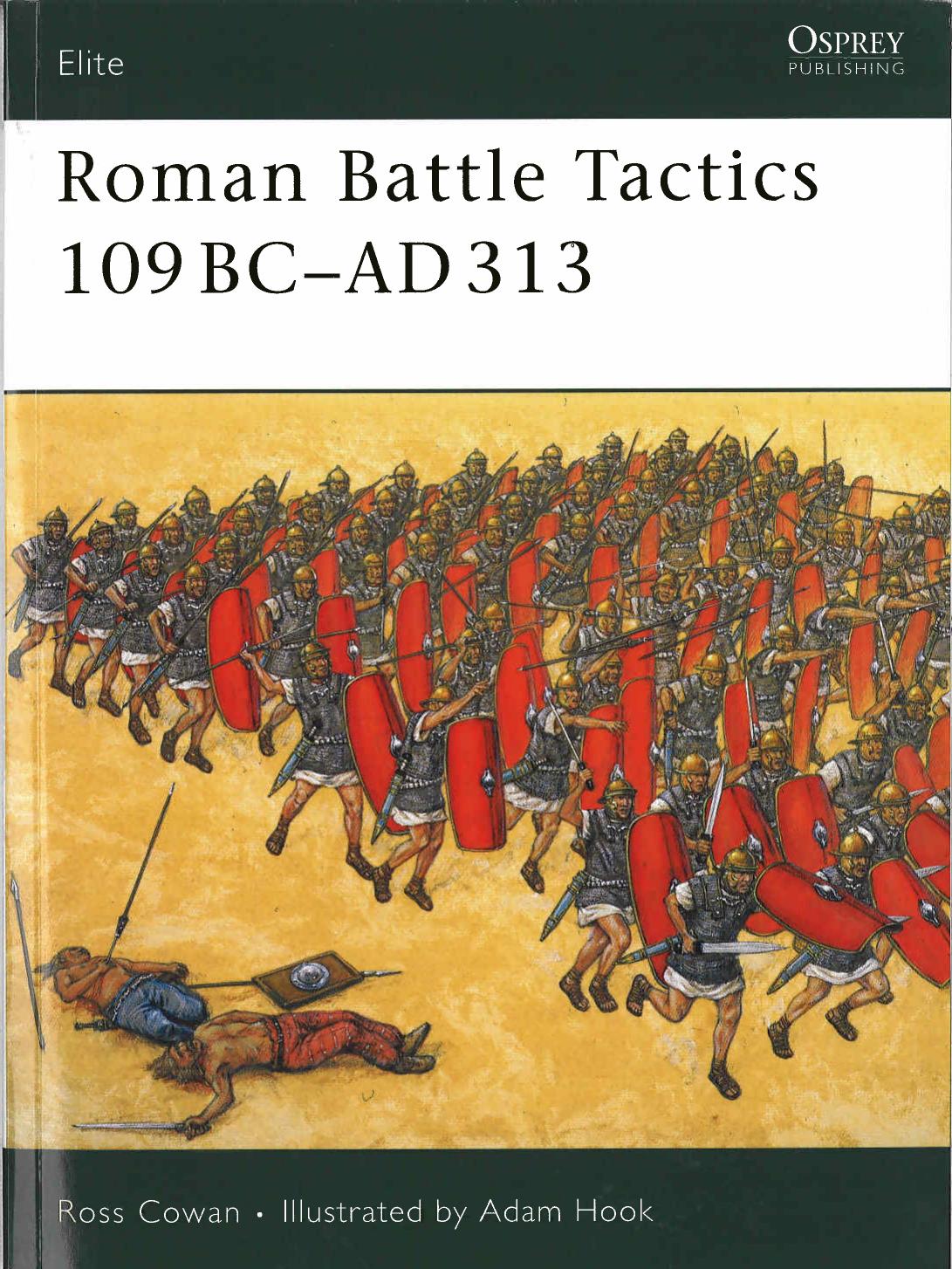 Roman Battle Tactics 109BC-AD313 by Ross Cowan Adam Hook