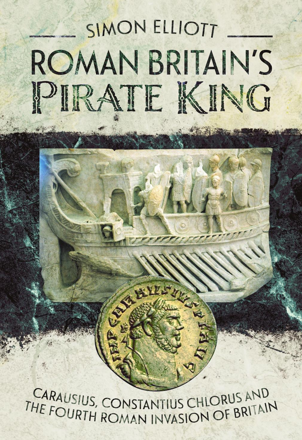 Roman Britain's Pirate King by Simon Elliott
