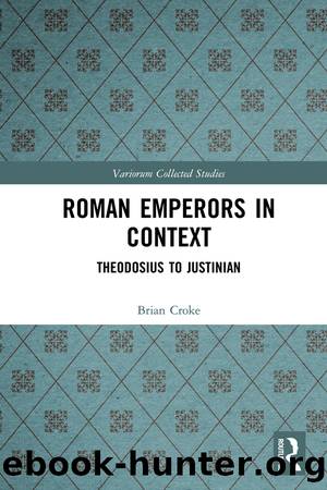 Roman Emperors in Context by Brian Croke;