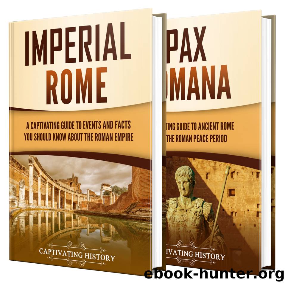 Roman Empire: A Captivating Guide to Imperial Rome and Pax Romana by History Captivating