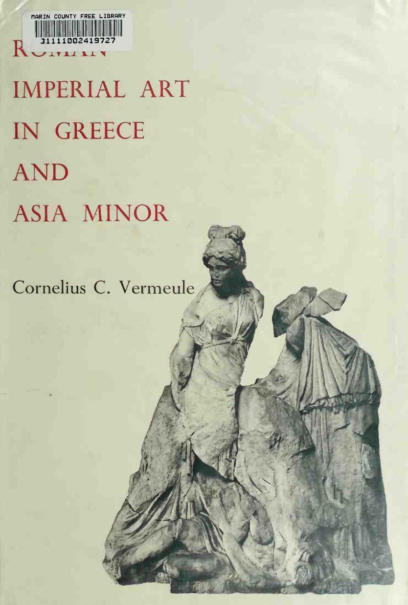 Roman Imperial Art in Greece and Asia Minor (History Art) by Unknown