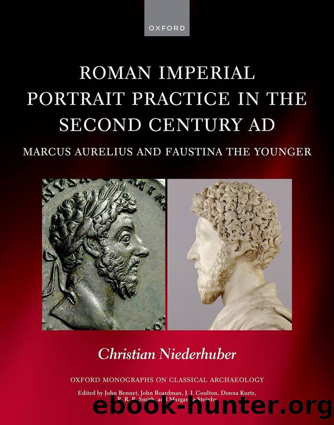 Roman Imperial Portrait Practice in the Second Century AD by Niederhuber Christian;
