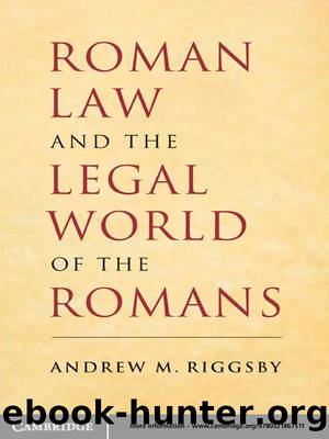 Roman Law and the Legal World of the Romans (9781139751995) by Riggsby Andrew M