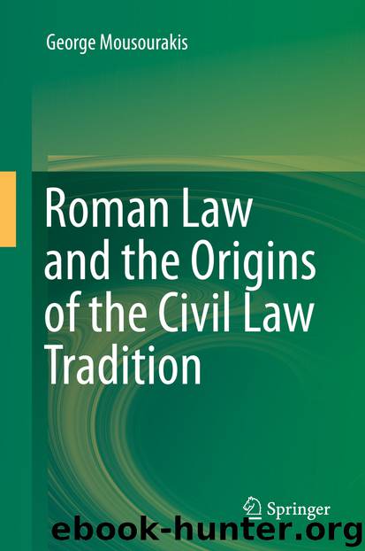 Roman Law and the Origins of the Civil Law Tradition by George Mousourakis