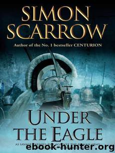 Roman Legion 01 - Under the Eagle by Simon Scarrow