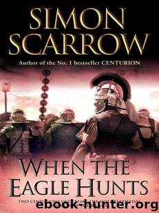 Roman Legion 03 - When the Eagle Hunts by Simon Scarrow