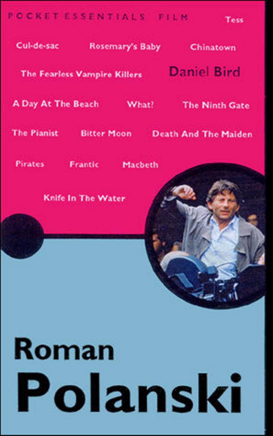 Roman Polanski (Pocket Essential series) by Daniel Bird