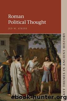 Roman Political Thought by Jed W Atkins