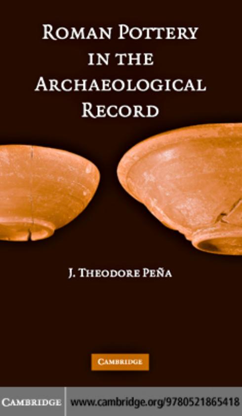 Roman Pottery in the Archaeological Record Architecture Design by J. Theodore Pena
