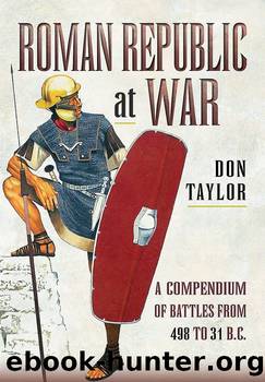 Roman Republic at War by Don Taylor