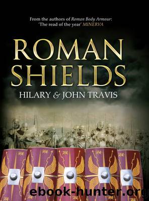 Roman Shields: Historical Development and Reconstruction by Hilary & John Travis