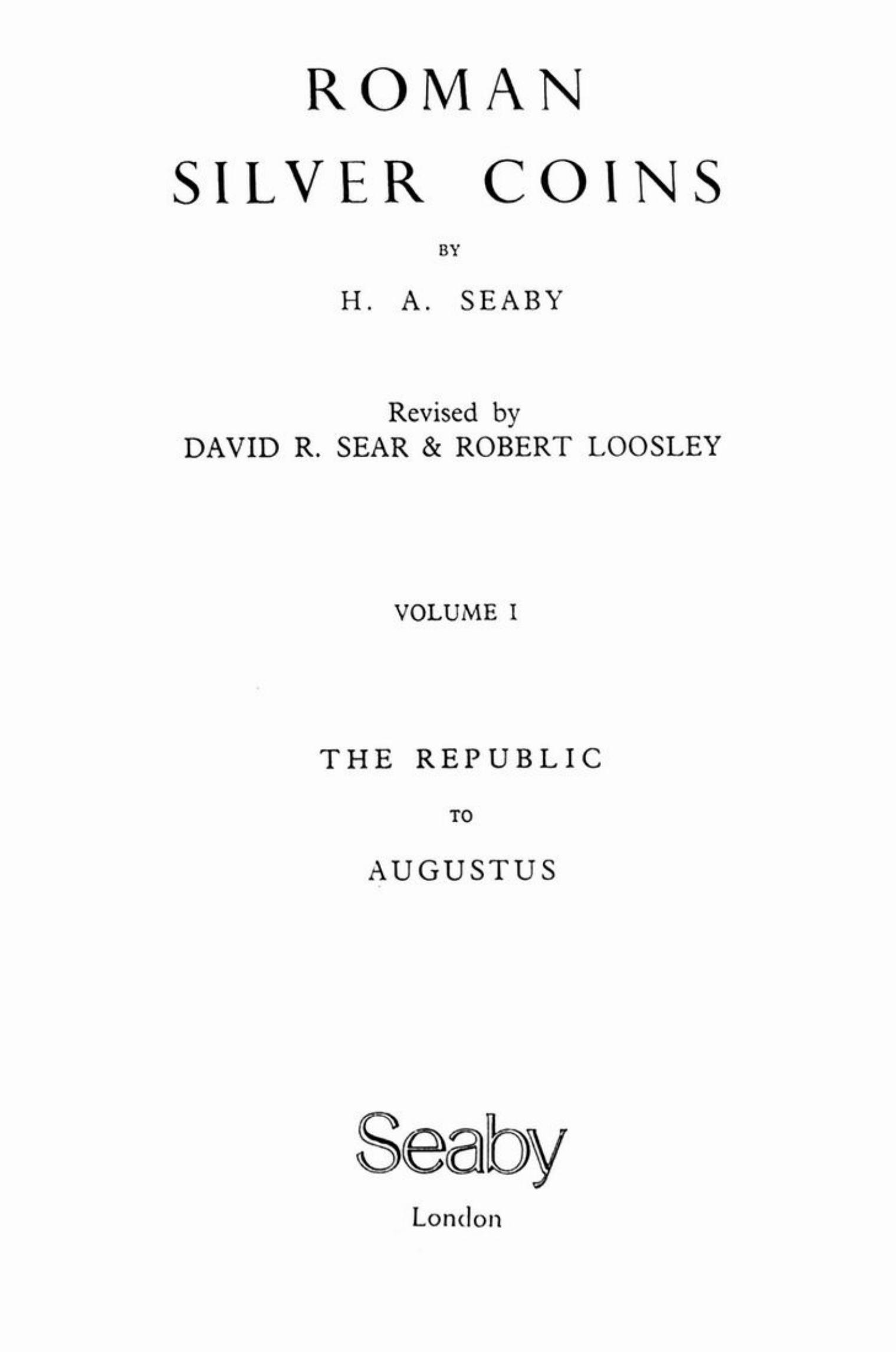 Roman Silver Coins Vol. I - The Republic to Augustus by H.A. Seaby