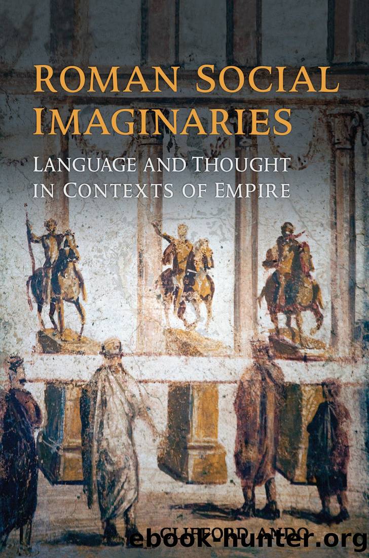 Roman Social Imaginaries: Language and Thought in the Context of Empire by Clifford Ando