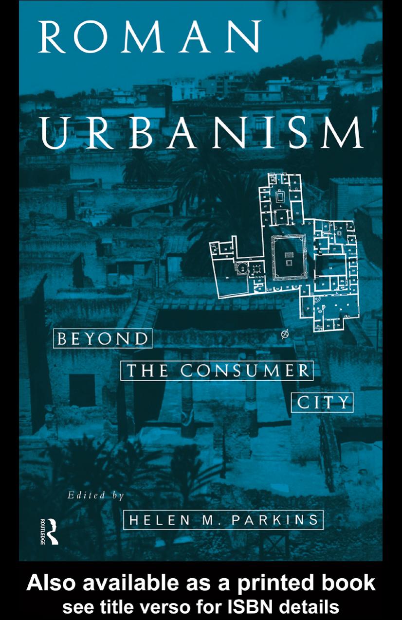 Roman Urbanism: Beyond the Consumer City by Helen Parkins