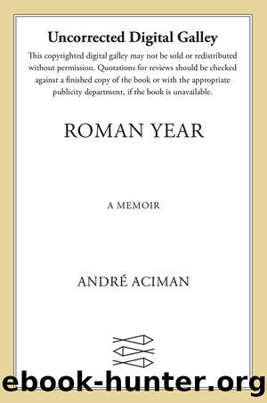 Roman Year by Aciman Andre