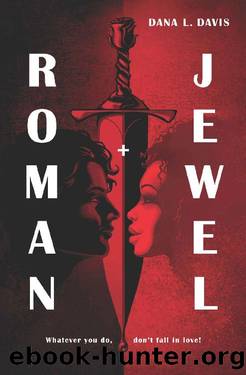 Roman and Jewel by Dana L. Davis