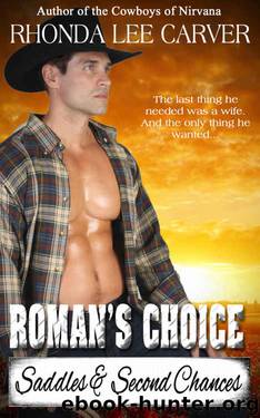 Roman's Choice (Saddles & Second Chances Book 1) by Rhonda Lee Carver