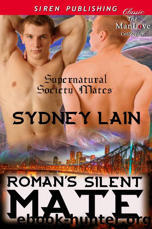 Roman's Silent Mate [Supernatural Society Mates] (Siren Publishing Classic ManLove) by Lain Sydney