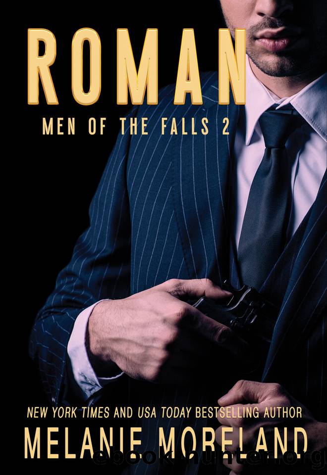 Roman: A Canadian underworld forced proximity romance (Men of the Falls Book 2) by Melanie Moreland