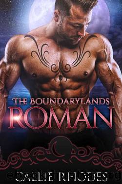 Roman: The Boundarylands Omegaverse: MF Alpha Omega Romance by Callie Rhodes