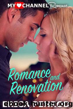 Romance And Renovation (MyHeartChannel Romances Book 5) by Erica Penrod