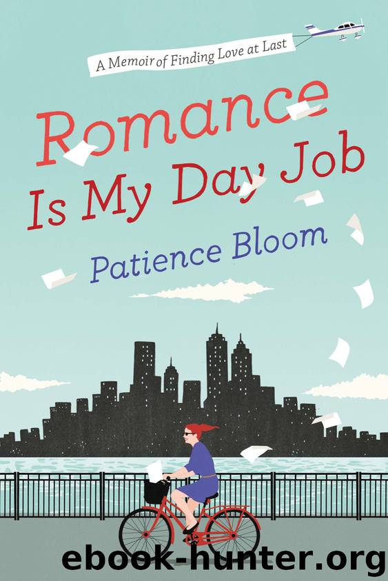 Romance Is My Day Job by Patience Bloom