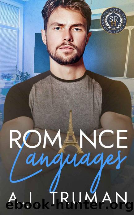 Romance Languages: A Friends-to-Lovers, Virgin MM Romance (South Rock High Book 3) by A.J. Truman