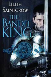 Romance of the Arquitaine 02 The Bandit King by Lilith Saintcrow